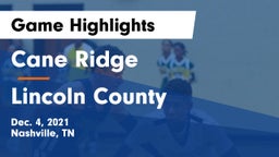Cane Ridge  vs Lincoln County  Game Highlights - Dec. 4, 2021