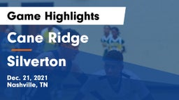 Cane Ridge  vs Silverton  Game Highlights - Dec. 21, 2021