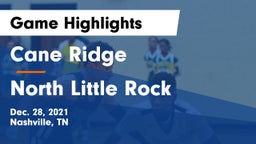 Cane Ridge  vs North Little Rock  Game Highlights - Dec. 28, 2021