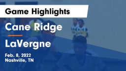 Cane Ridge  vs LaVergne  Game Highlights - Feb. 8, 2022