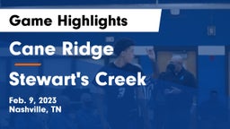Cane Ridge  vs Stewart's Creek  Game Highlights - Feb. 9, 2023