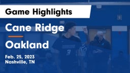 Cane Ridge  vs Oakland  Game Highlights - Feb. 25, 2023
