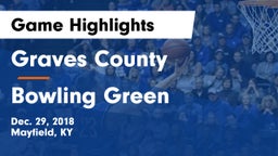 Graves County  vs Bowling Green  Game Highlights - Dec. 29, 2018