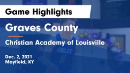 Graves County  vs Christian Academy of Louisville Game Highlights - Dec. 2, 2021