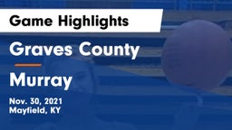 Graves County  vs Murray  Game Highlights - Nov. 30, 2021