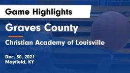 Graves County  vs Christian Academy of Louisville Game Highlights - Dec. 30, 2021