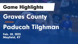 Graves County  vs Paducah Tilghman  Game Highlights - Feb. 28, 2023