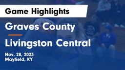 Graves County  vs Livingston Central  Game Highlights - Nov. 28, 2023