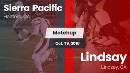 Matchup: Sierra Pacific High vs. Lindsay  2018