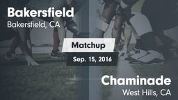 Matchup: Bakersfield High vs. Chaminade  2016