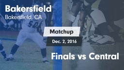 Matchup: Bakersfield High vs. Finals vs Central 2016
