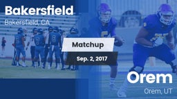 Matchup: Bakersfield High vs. Orem  2017