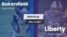 Matchup: Bakersfield High vs. Liberty  2017