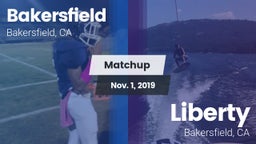 Matchup: Bakersfield High vs. Liberty  2019
