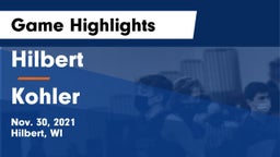 Hilbert  vs Kohler  Game Highlights - Nov. 30, 2021