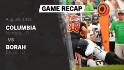 Recap: Columbia  vs. Borah  2015