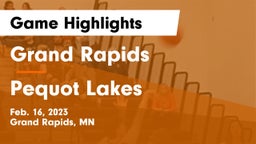 Grand Rapids  vs Pequot Lakes  Game Highlights - Feb. 16, 2023
