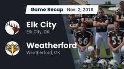 Recap: Elk City  vs. Weatherford  2018