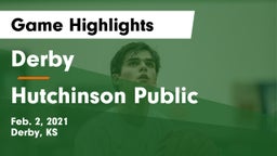 Derby  vs Hutchinson Public  Game Highlights - Feb. 2, 2021