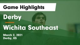 Derby  vs Wichita Southeast  Game Highlights - March 2, 2021