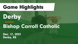 Derby  vs Bishop Carroll Catholic  Game Highlights - Dec. 17, 2022