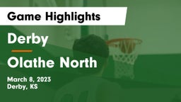 Derby  vs Olathe North  Game Highlights - March 8, 2023