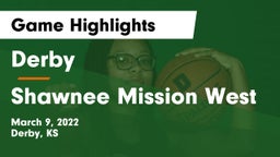 Derby  vs Shawnee Mission West Game Highlights - March 9, 2022