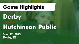 Derby  vs Hutchinson Public  Game Highlights - Jan. 17, 2023