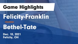 Felicity-Franklin  vs Bethel-Tate  Game Highlights - Dec. 10, 2021