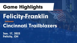 Felicity-Franklin  vs Cincinnati Trailblazers Game Highlights - Jan. 17, 2023