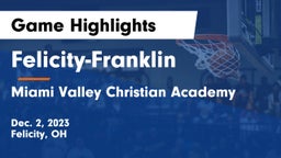 Felicity-Franklin  vs Miami Valley Christian Academy Game Highlights - Dec. 2, 2023