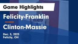 Felicity-Franklin  vs Clinton-Massie  Game Highlights - Dec. 5, 2023