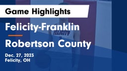 Felicity-Franklin  vs Robertson County  Game Highlights - Dec. 27, 2023