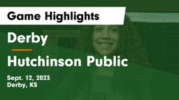 Derby  vs Hutchinson Public  Game Highlights - Sept. 12, 2023