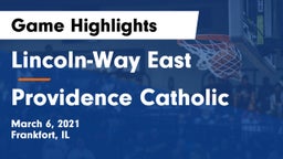 Lincoln-Way East  vs Providence Catholic  Game Highlights - March 6, 2021