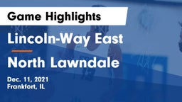 Lincoln-Way East  vs North Lawndale Game Highlights - Dec. 11, 2021