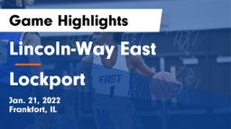 Lincoln-Way East  vs Lockport  Game Highlights - Jan. 21, 2022