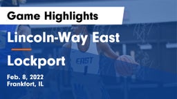 Lincoln-Way East  vs Lockport  Game Highlights - Feb. 8, 2022