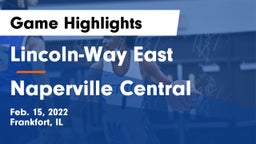 Lincoln-Way East  vs Naperville Central  Game Highlights - Feb. 15, 2022