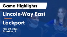 Lincoln-Way East  vs Lockport  Game Highlights - Jan. 20, 2023