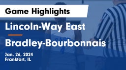 Lincoln-Way East  vs Bradley-Bourbonnais  Game Highlights - Jan. 26, 2024