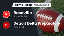 Recap: Roseville  vs. Detroit Delta Preparatory  2018