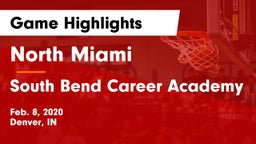 North Miami  vs South Bend Career Academy Game Highlights - Feb. 8, 2020