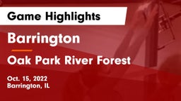 Barrington  vs Oak Park River Forest Game Highlights - Oct. 15, 2022