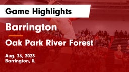 Barrington  vs Oak Park River Forest Game Highlights - Aug. 26, 2023