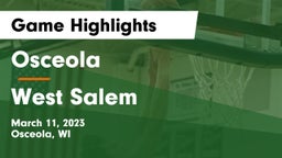 Osceola  vs West Salem  Game Highlights - March 11, 2023