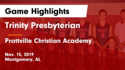 Trinity Presbyterian  vs Prattville Christian Academy  Game Highlights - Nov. 15, 2019