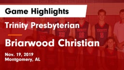 Trinity Presbyterian  vs Briarwood Christian Game Highlights - Nov. 19, 2019