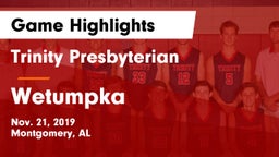 Trinity Presbyterian  vs Wetumpka  Game Highlights - Nov. 21, 2019