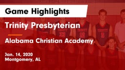 Trinity Presbyterian  vs Alabama Christian Academy  Game Highlights - Jan. 14, 2020